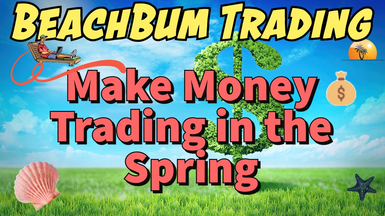 Make Money Trading in the Spring