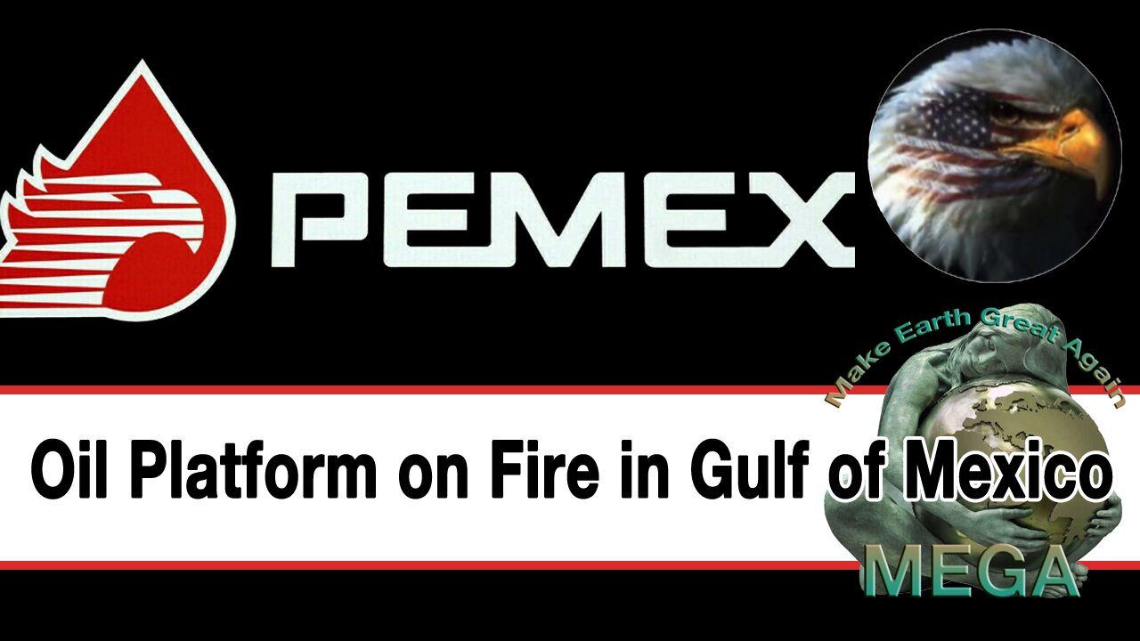 Oil Platform on Fire in Gulf of Mexico -- Mexico’s Pemex reports fire at offshore platform, nine workers injured