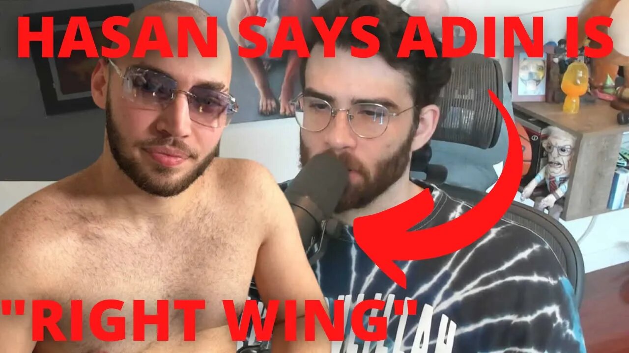 Hasan Says Adin Is "Right Wing"