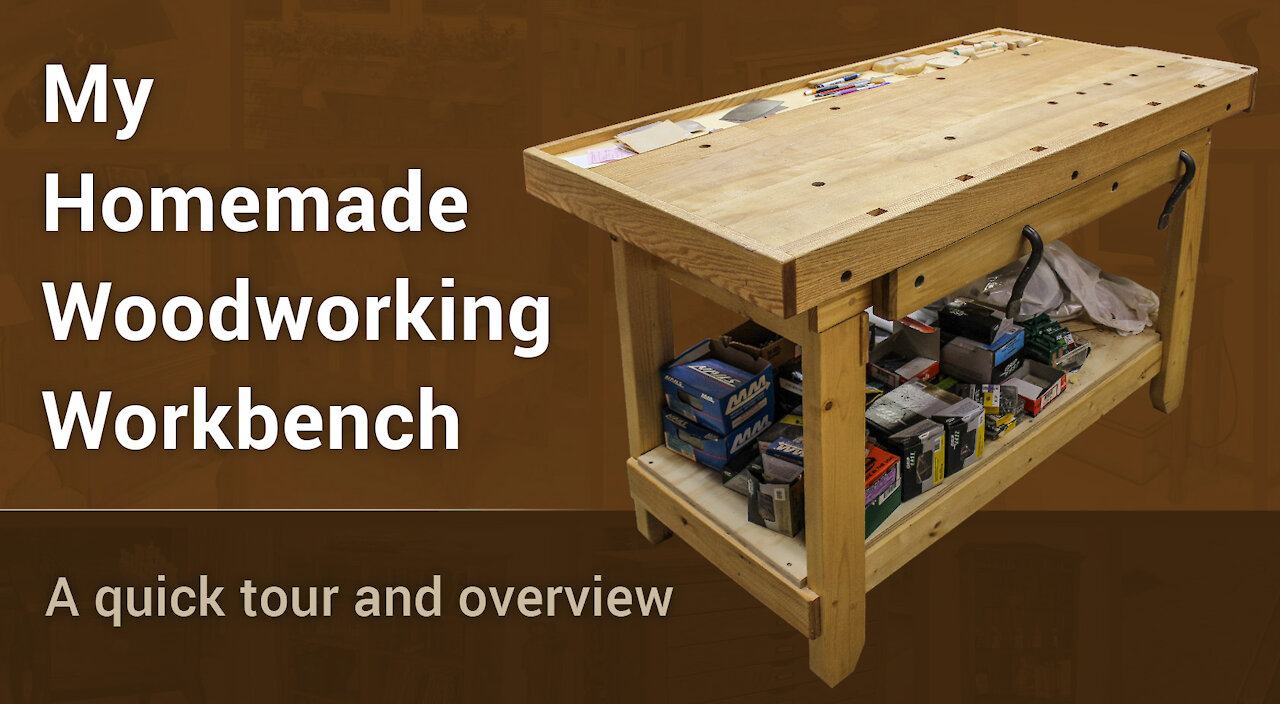 My Homemade Woodworking Workbench - A Quick Tour