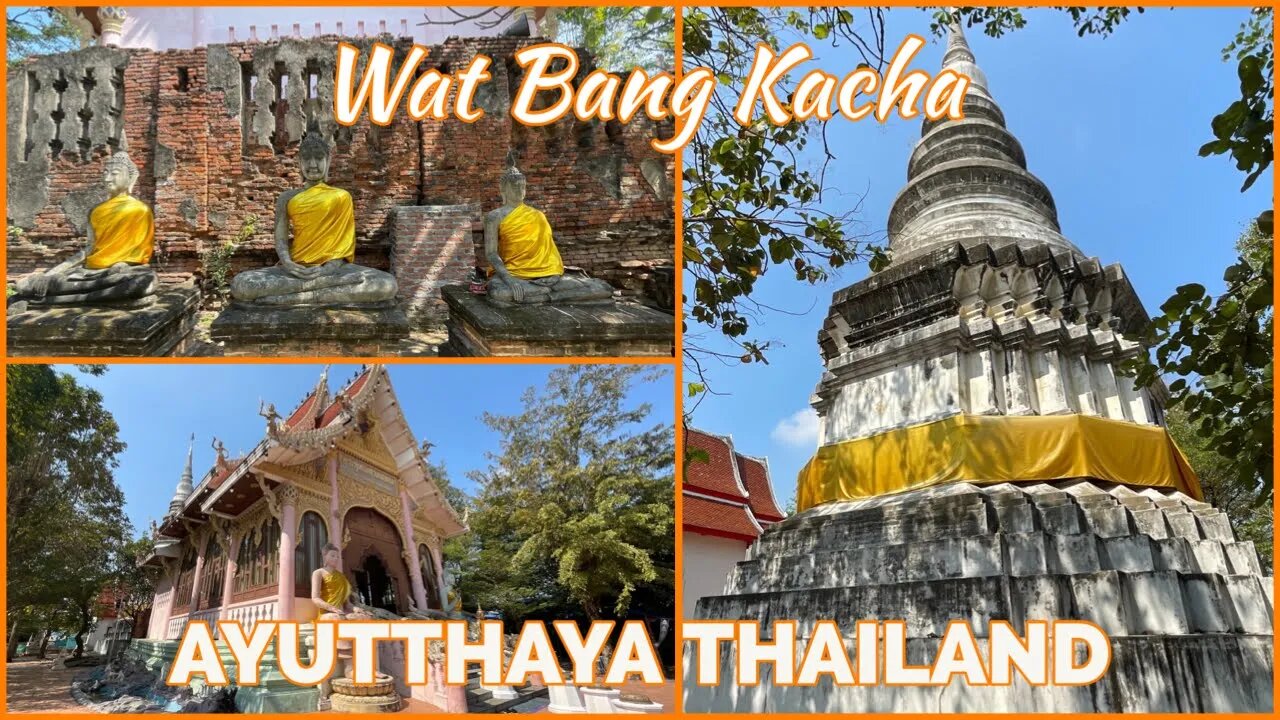 Wat Bang Kacha - Wat Mai วัดใหม่บางกะจะ - Ayutthay Thailand