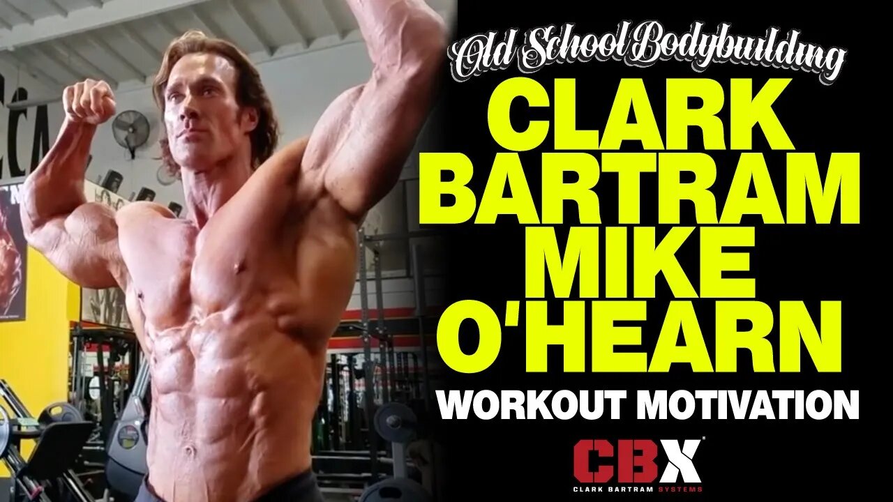 Old School Bodybuilding | Workout Motivation | Clark Bartram and Mike O'Hearn