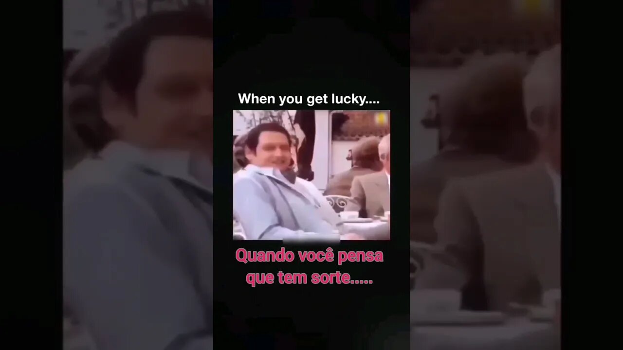 Quando você pensa que tá com Sorte 😂