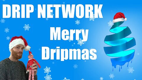 Drip Network - Merry Dripmas drip network