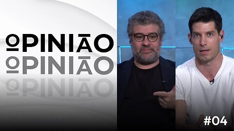 PROGRAMA OPINIÃO #04 - MARCO ANTÔNIO COSTA E FELIPPE MONTEIRO