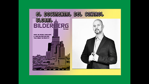 Bilderberg the Movie: El control Global