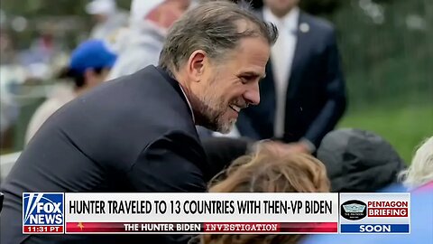 FOX: Records Show Hunter Biden "Tagged Along To At Least 13 Different Countries" With VP Joe Biden