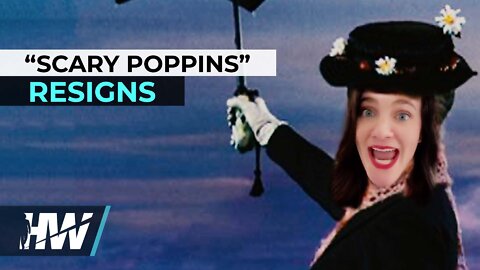 “SCARY POPPINS” RESIGNS