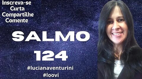 O Senhor está do nosso lado - Salmo 124 #lucianaventurini #salmo #loovi