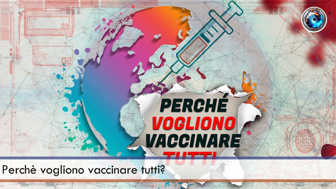 Perchè vogliono vaccinare tutti?