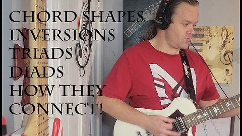 Chord Shapes, Triads, Diads, How to Use them on the Fly