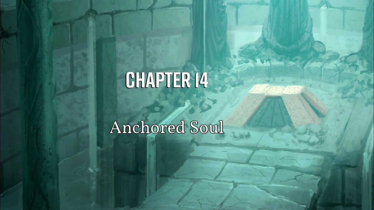 Dark Deity part 14, Anchored Soul