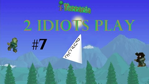 2 Idiots Play – Terraria Expert #7 The Cold Never Bothered Bee Anyway