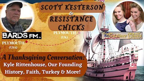 BardsFM & Resistance Chicks Talk Turkey: Rittenhouse, History, Faith & MORE!