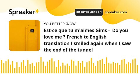 Est-ce que tu m'aimes Gims - Do you love me ? French to English translation I smiled again when I s