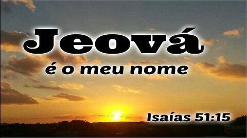 O nome de Deus é Jeová!!!!