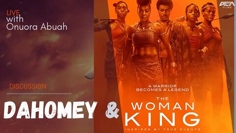 Dahomey & The Woman King