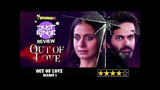 Out Of Love Season 1 RECAP | REVIEW | Hotstar | Just Binge Reviews | SpotboyE *