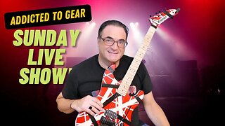 🔴 Addicted to Gear Show Live Sunday Show #146 - Watch ALL The Gear & Fun!