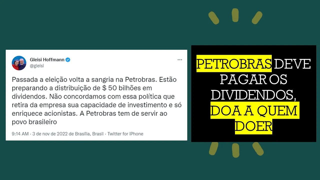 GLEISI QUER BLOQUEAR R$ 43 BILHÕES EM DIVIDENDOS DA PETROBRAS