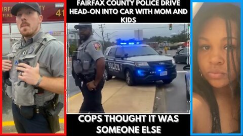 |NEWS| Fairfax Police Hit A Car /W A Mother & Children Inside"Cops Thought It Was Someone Else