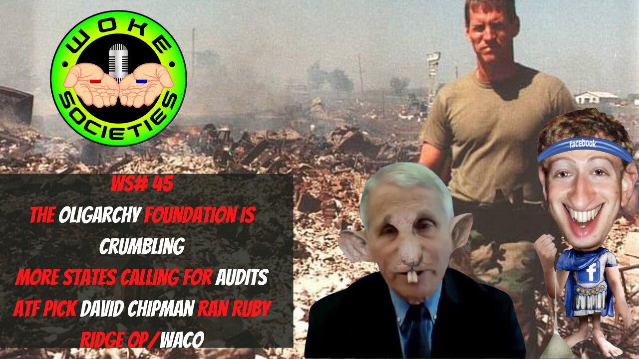 WS #45 The Oligarchy Foundation Is Crumbling, More States Call For Audits, ATF Chipman Anti Gun