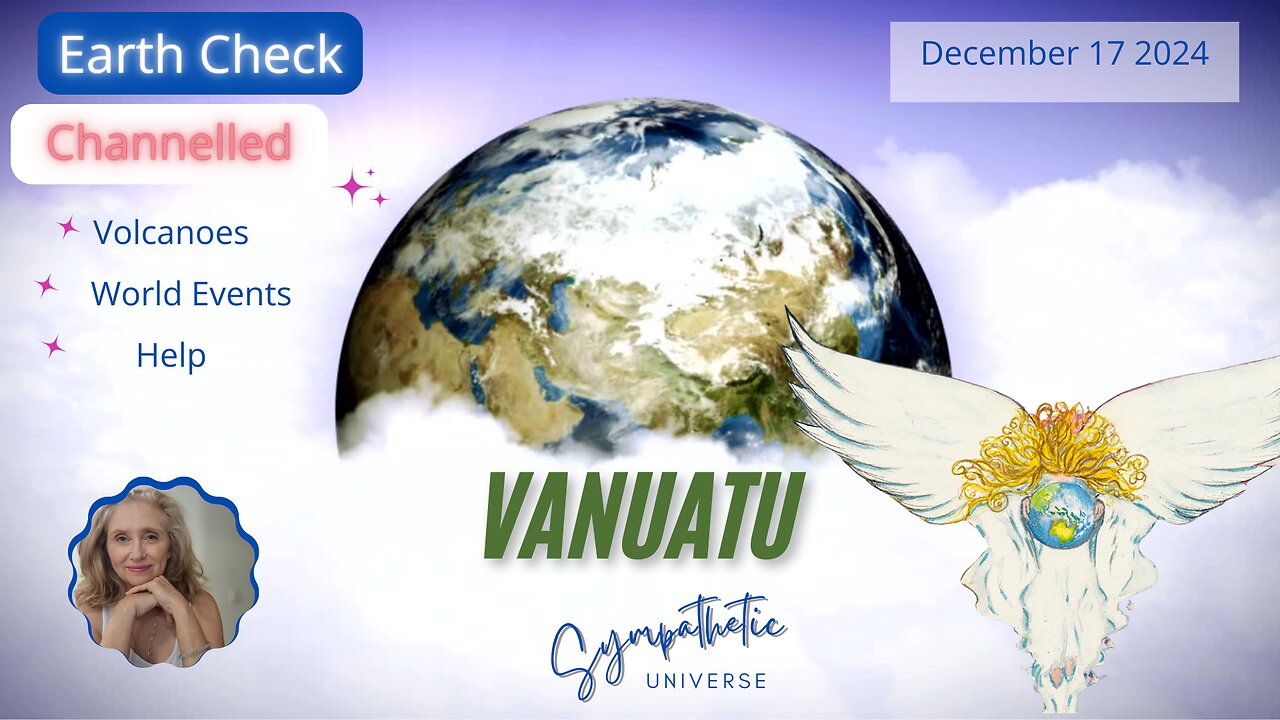 Earth Check Vanuatu - earthquakes, volcanoes, rain, turbulent times ahead