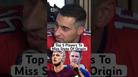 Top 5 Players To Miss State Of Origin Selection