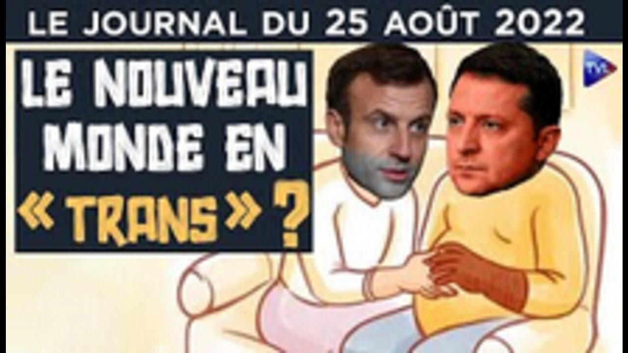 LGBT transgenre une propagande fertile - JT du jeudi 25 août 2022