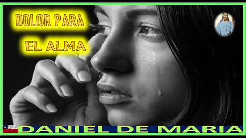 DOLOR PARA EL ALMA - MENSAJE DE JESUCRISTO REY A DANIEL DE MARIA 20DIC22