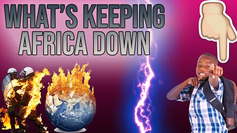 What's Keeping Africa Down?