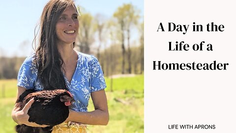 A day in the life of a homesteader