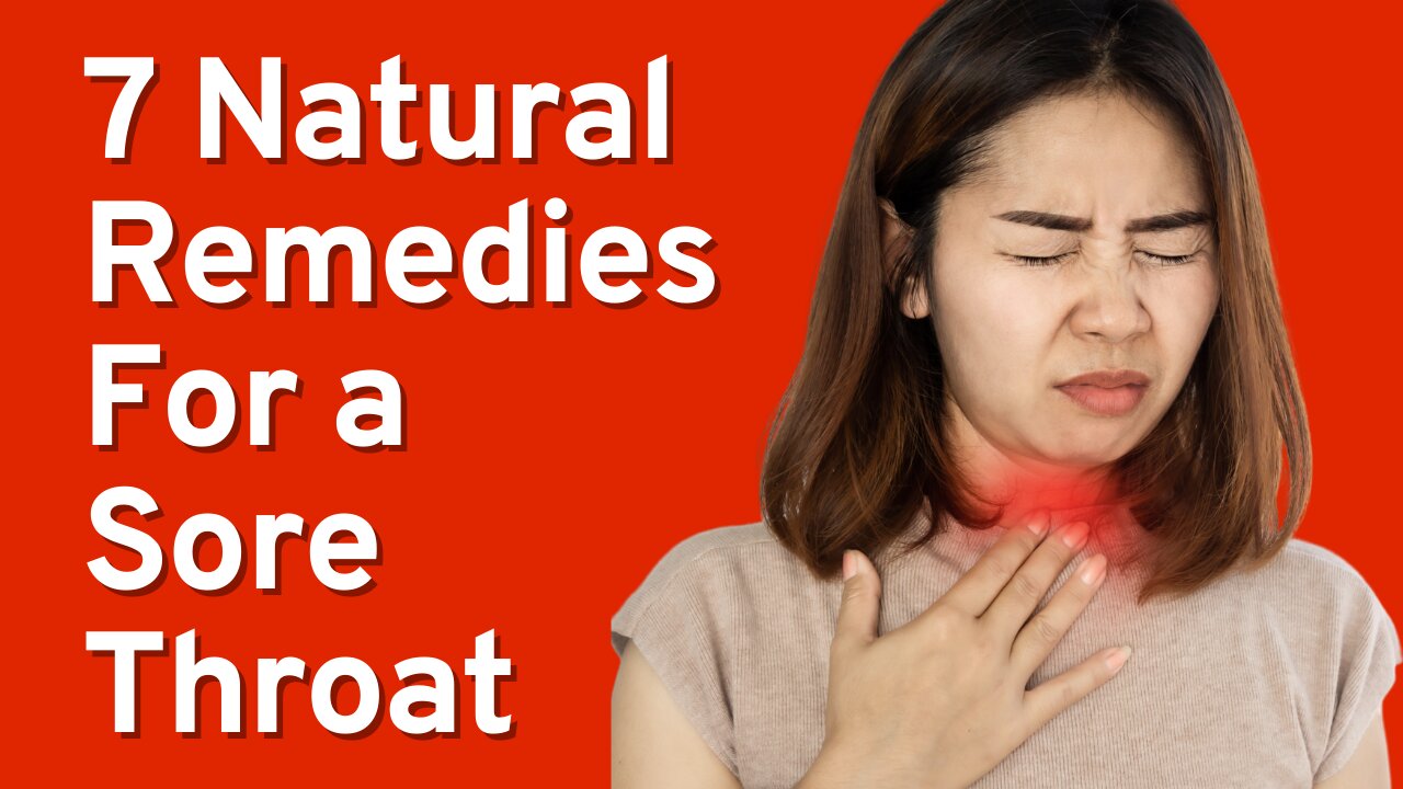 7 Natural Remedies For Sore Throat