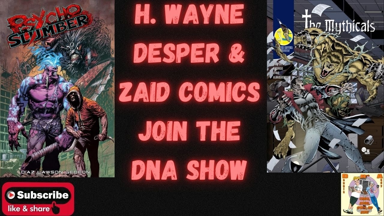 H. Wayne Desper & Zaid Comics join the DNA Show!