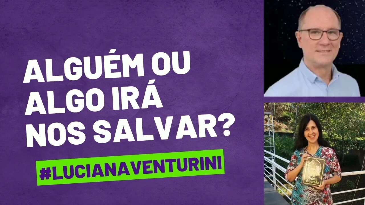 ALGUÉM OU ALGO IRÁ NOS SALVAR? - Silvio Albuquerque #lucianaventurini #silvioalbuquerque