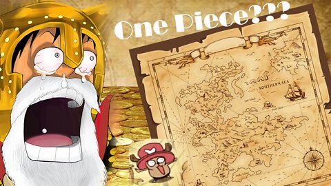 I Found the One Piece !!!