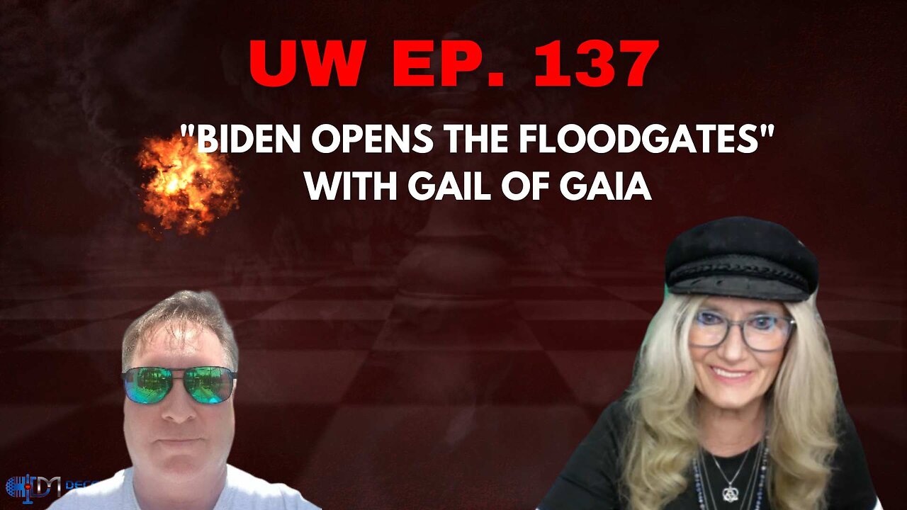 Unrestricted Warfare Ep. 137 | "Biden Opens the Floodgates" with Gail of Gaia