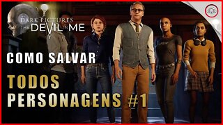 The Devil in Me, Como salvar todos personagens #1 | Super-Dica