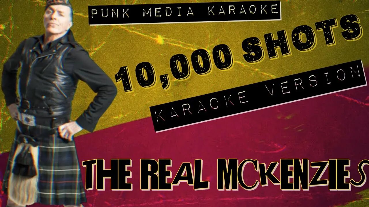 The Real McKenzies - 10,000 Shots (Karaoke Version) Instrumental - PMK