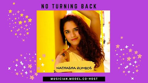 No Turning Back- Musician/Model/Co-Host- Nathasha Rumbos