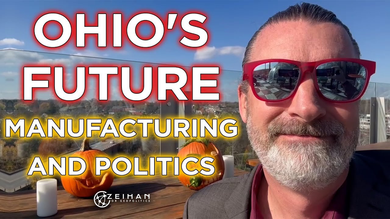 The Future of Ohio: Manufacturing Growth and Political Shifts || Peter Zeihan