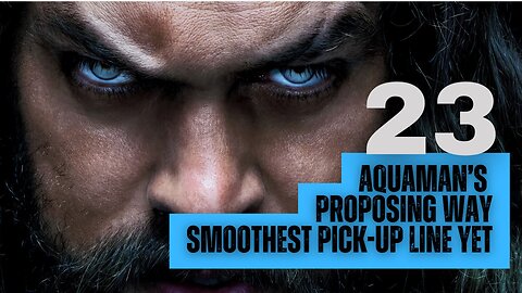 Aquaman’s Smoothest (or Wettest) Pick-Up Line Yet! | Aquaman’s Proposing way | Johnny