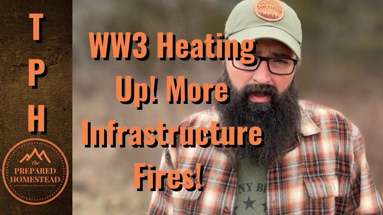 WW3 Heating Up! More Infrastructure Fires!