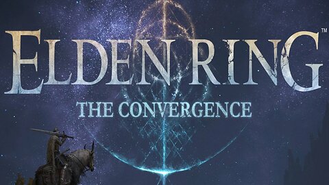 Elden Ring Overhaul Mod (The Convergence)