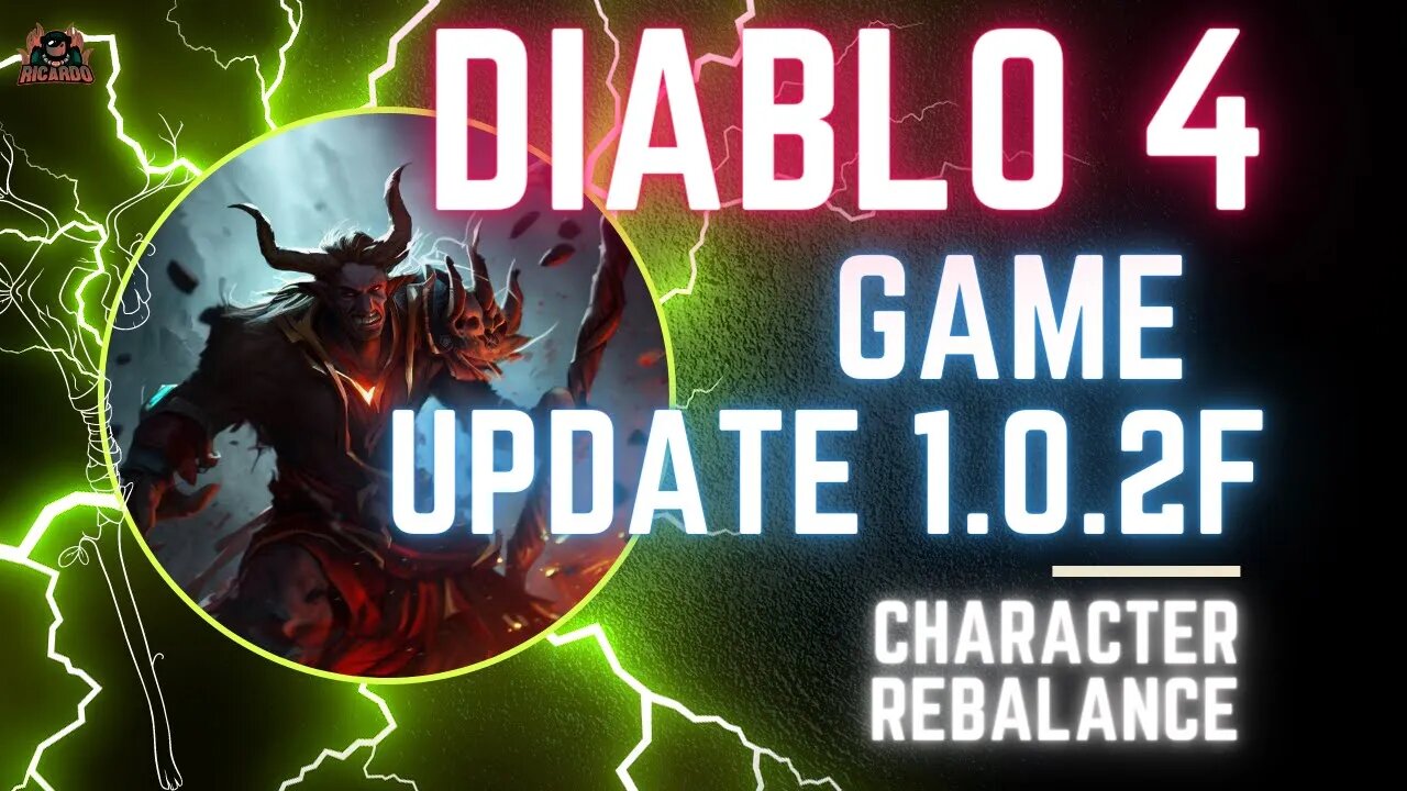 Diablo 4 Update 1 0 2 F Character Rebalances and Game Fixes Update