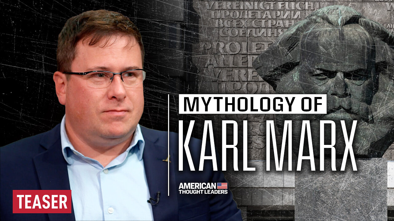 Karl Marx and the Mythology Surrounding His Rise: Philip Magness | TEASER