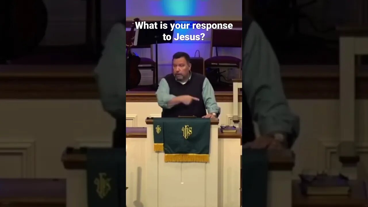 What is your response to Jesus?