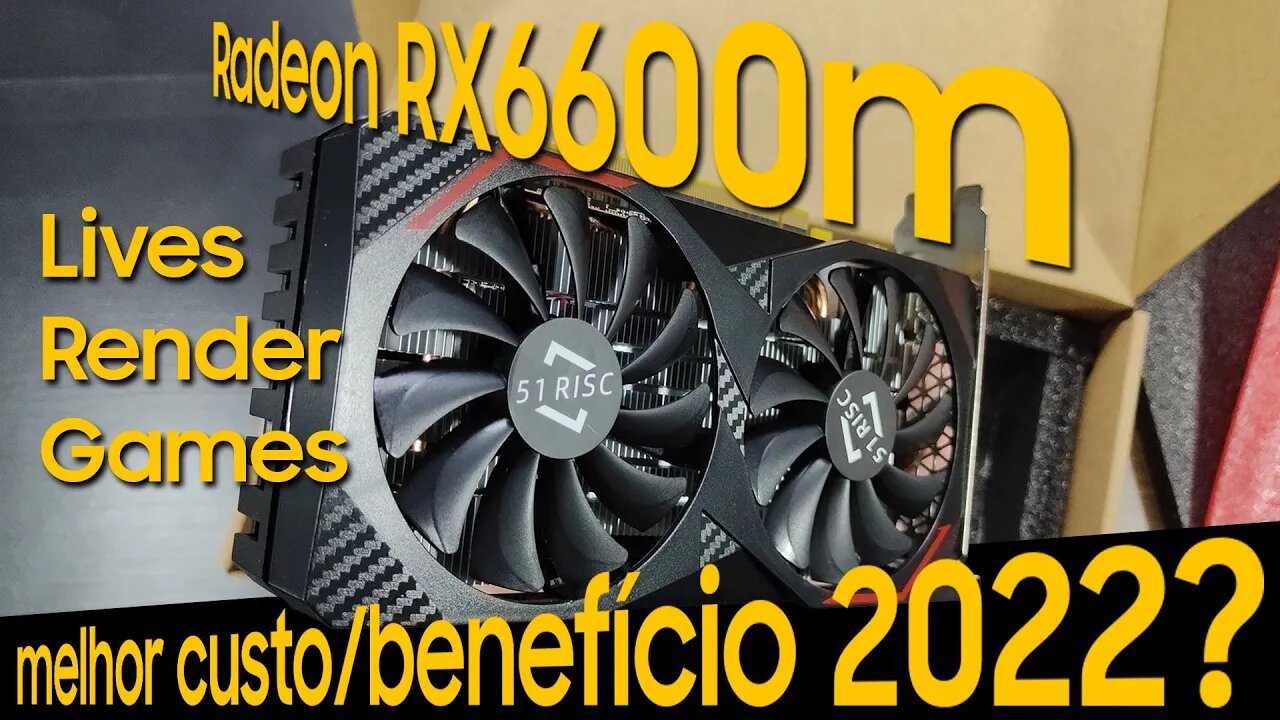 Radeon RX6600m chegou! E agora? Roda tudo mesmo?