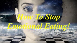 How To Stop Emotional Eating