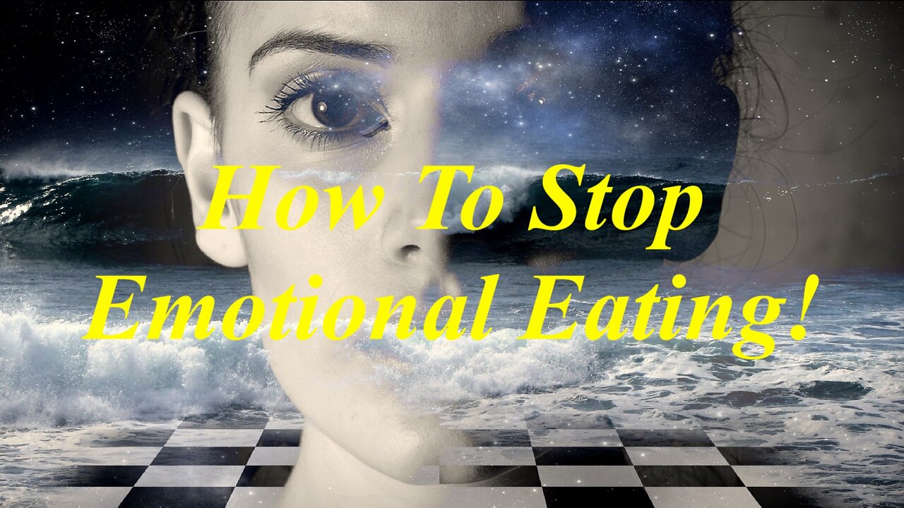 How To Stop Emotional Eating